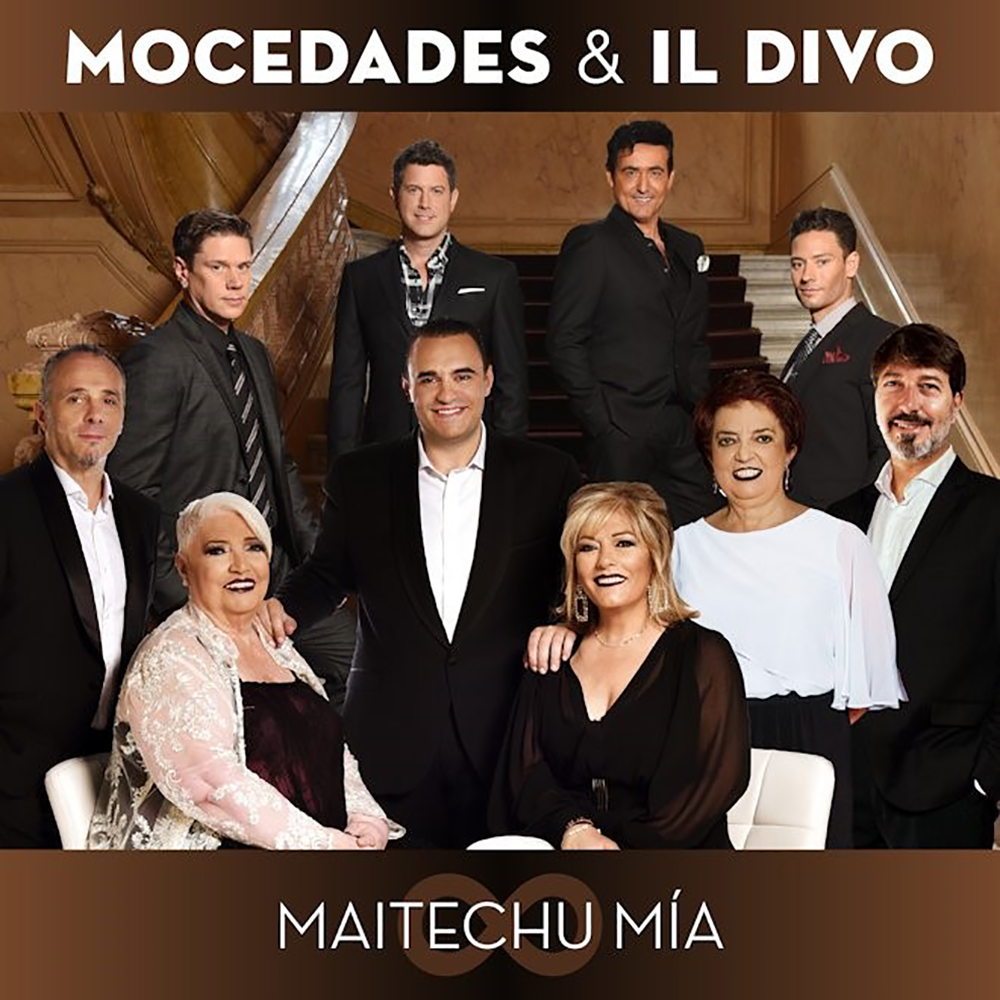 “Maitechu Mía” es el nuevo sencillo de Mocedades e IL DIVO el cual ya está disponible en las plataformas digitales.